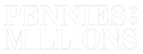 Pennies To Millions